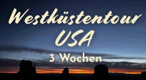 Westküstentour USA 3 Wochen