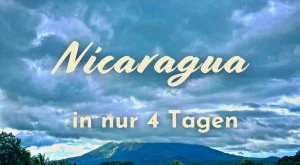 Nicaragua Backpacking in nur 4 Tagen