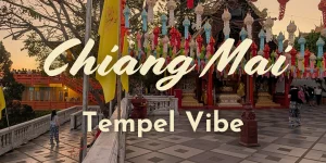 Chiang Mai – Thailands entspannte Kulturhauptstadt