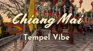 Chiang Mai  Tempel Touren – Thailands entspannte Kulturhauptstadt