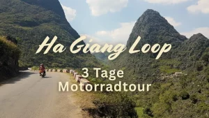 Mehr über den Artikel erfahren Ha Giang Loop Motorrad-Tour