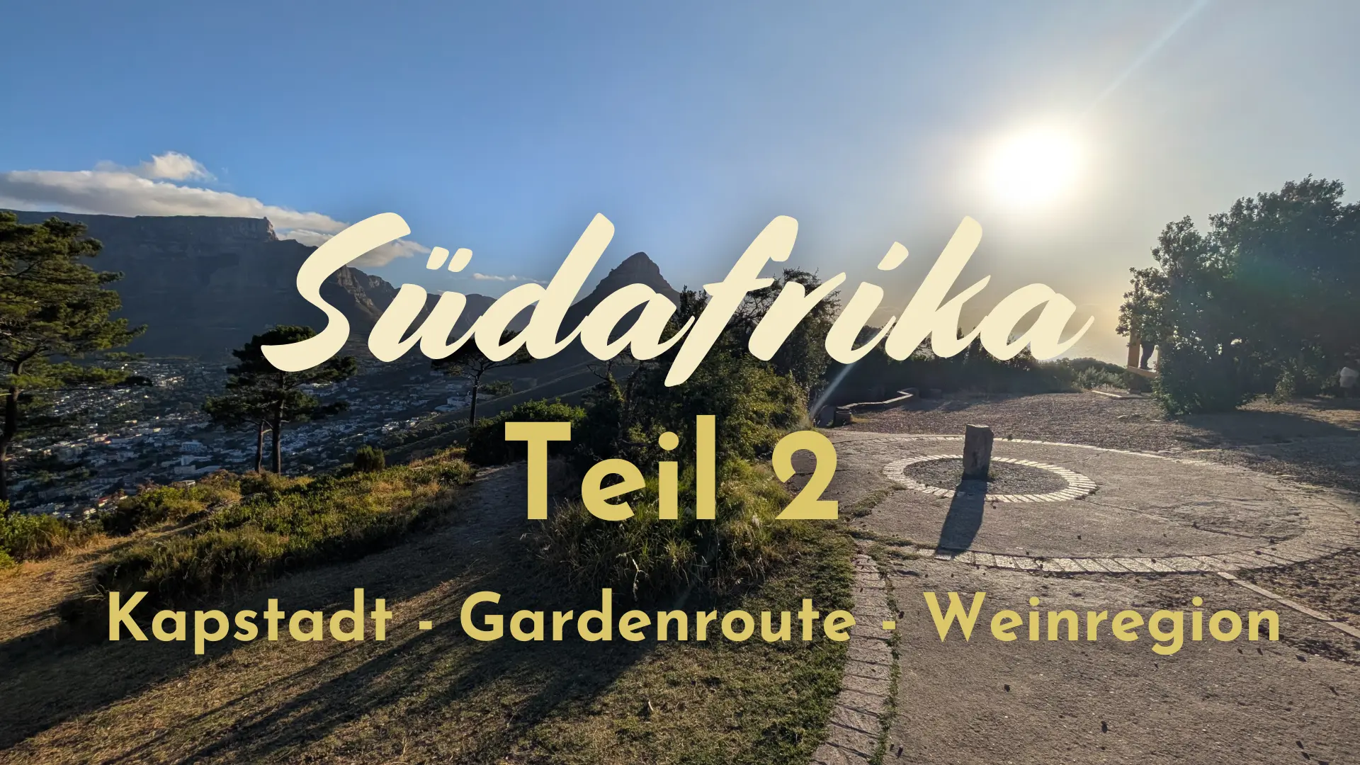 Südafrika Teil 2 Kapstadt Gardenroute Weinregion Titelbild