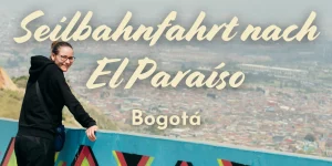 Seilbahnfahrt nach El Paraíso – Bogotá (2026)