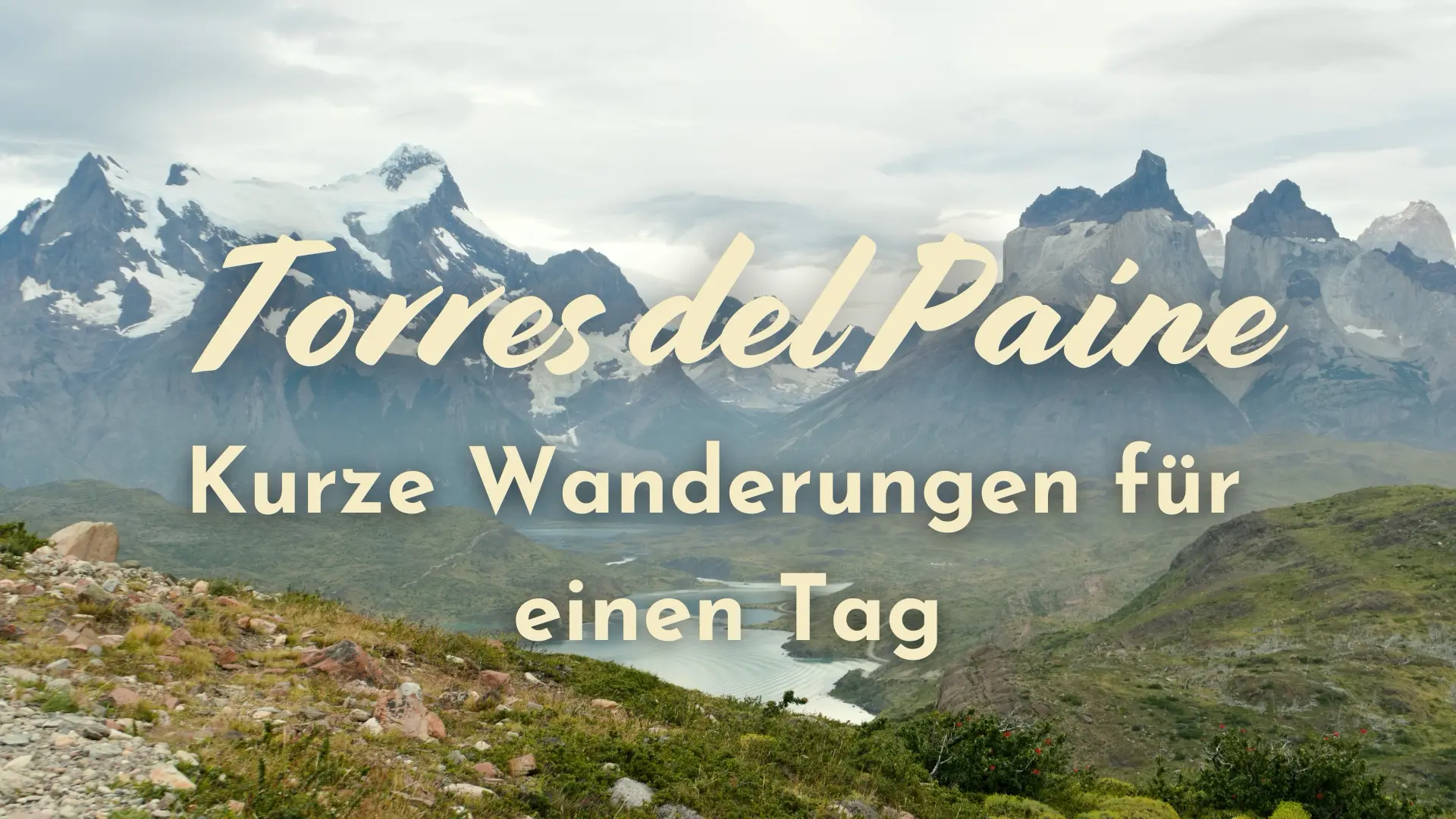 Du betrachtest gerade Torres del Paine: Wanderungen für einen Tag