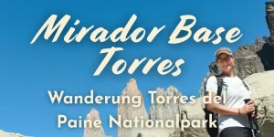 Wanderung zum Mirador Base Las Torres (2026)