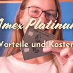 AMEX Platinum Vorteile und Kosten