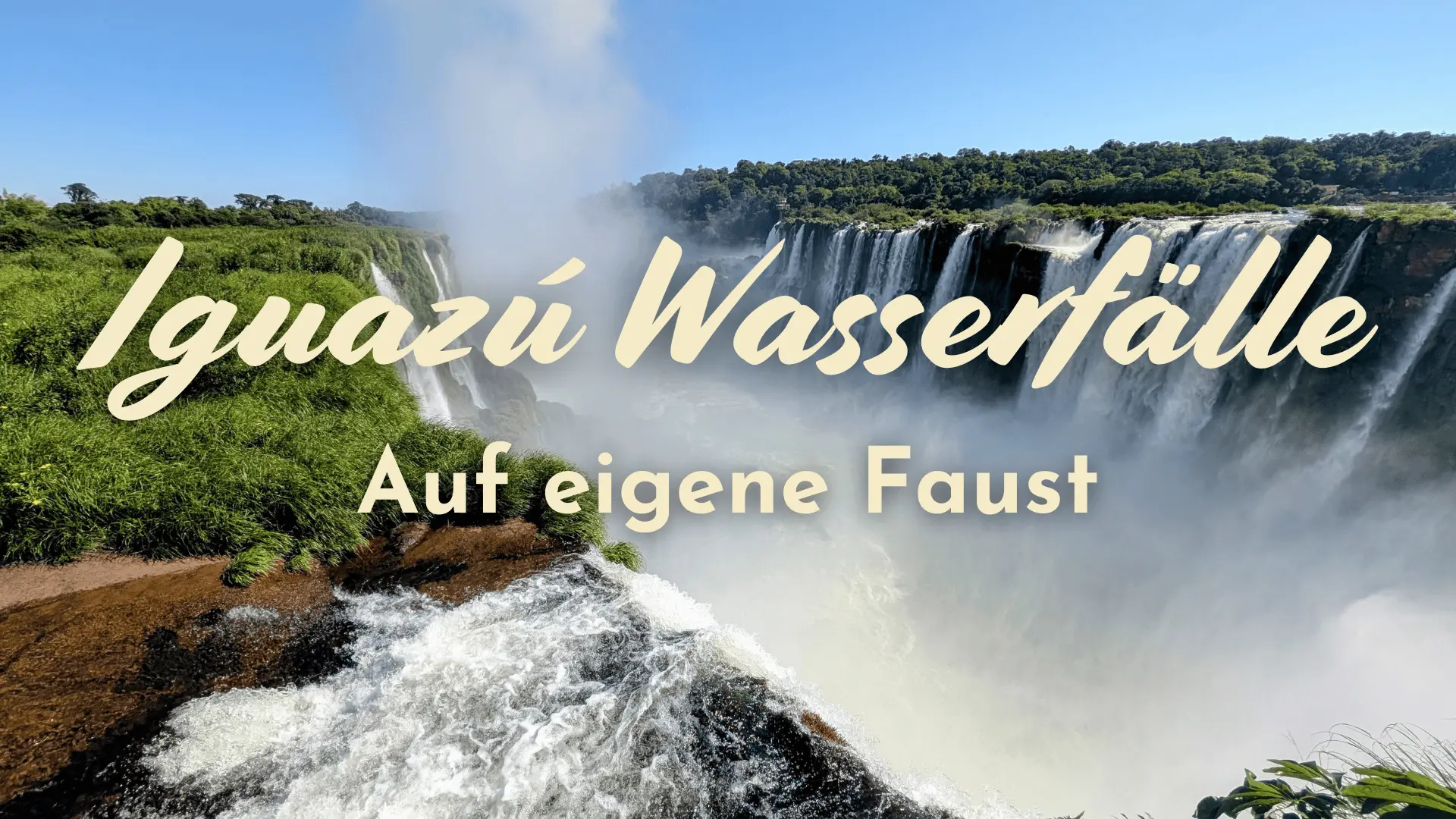 Du betrachtest gerade Iguazú Wasserfälle auf eigene Faust